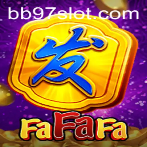 Exploring the Exciting World of FaFaFa: A Comprehensive Guide to the Game with BB97